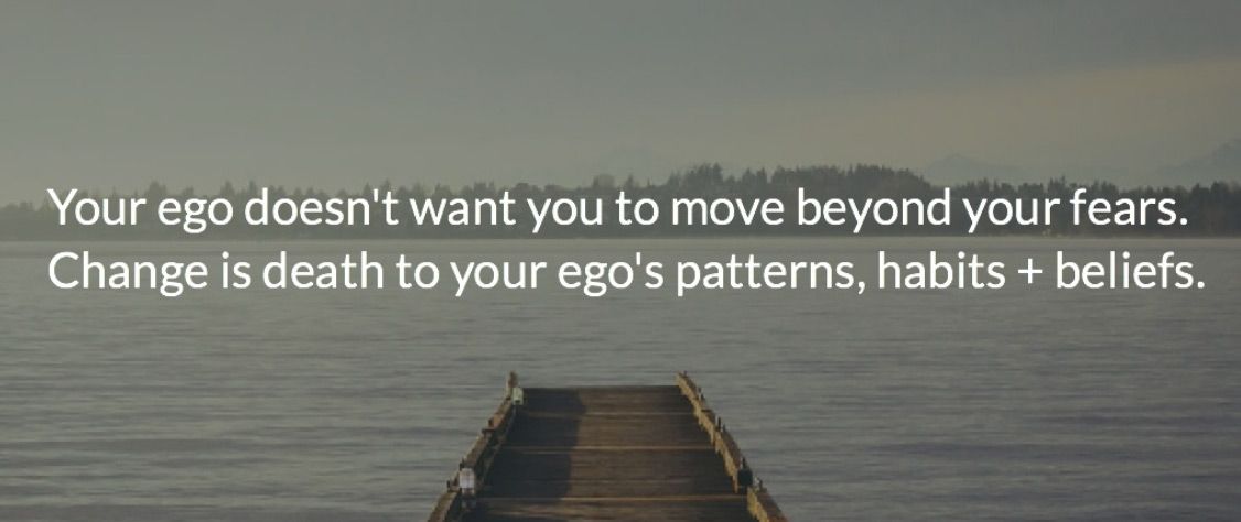 CHange is Death to Ego Patterns